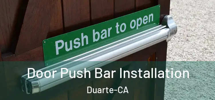  Door Push Bar Installation Duarte-CA